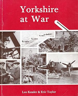 Imagen del vendedor de Yorkshire at war: The story of fighting Yorkshire at home and abroad, 1939-1945 a la venta por Pendleburys - the bookshop in the hills