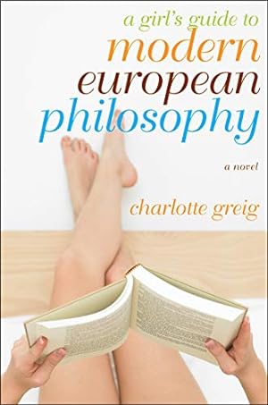 Imagen del vendedor de A Girl's Guide to Modern European Philosophy: A Novel a la venta por Redux Books