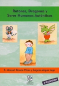 Imagen del vendedor de Ratones, Dragones y Seres Humanos Autnticos. Manual de entrenamiento asertivo: estrategias para aumentar la autoestima de jvenes y adolescentes a la venta por Espacio Logopdico