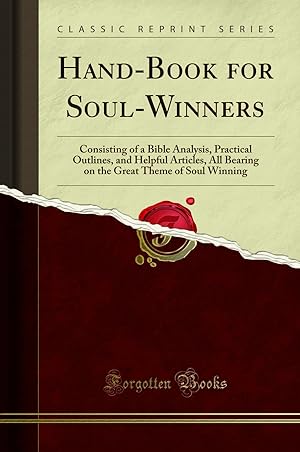 Image du vendeur pour Hand-Book for Soul-Winners (Classic Reprint) mis en vente par Forgotten Books