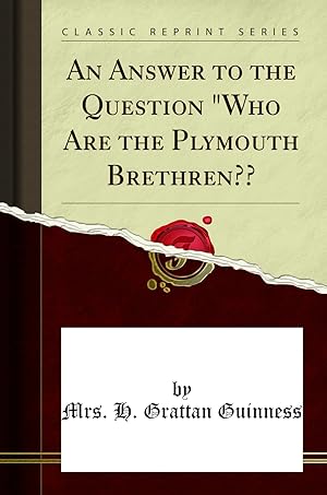 Bild des Verkufers fr An Answer to the Question "Who Are the Plymouth Brethren?   (Classic Reprint) zum Verkauf von Forgotten Books