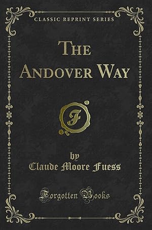 Seller image for The Andover Way (Classic Reprint) for sale by Forgotten Books