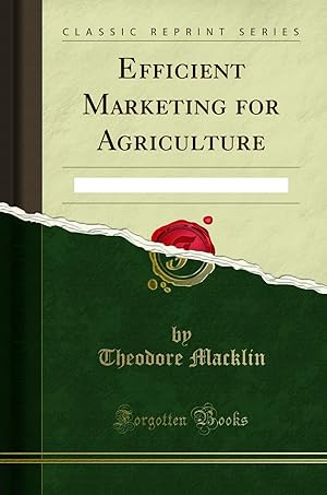 Imagen del vendedor de Efficient Marketing for Agriculture: Its Services, Methods, and Agencies a la venta por Forgotten Books