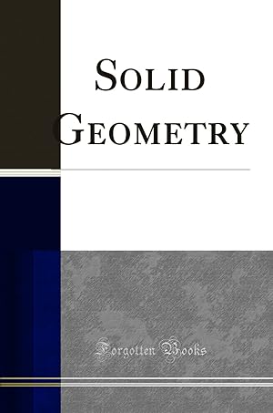 Image du vendeur pour Solid Geometry (Classic Reprint) mis en vente par Forgotten Books