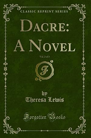 Seller image for Dacre: A Novel, Vol. 2 of 3 (Classic Reprint) for sale by Forgotten Books