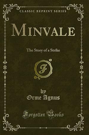 Seller image for Minvale: The Story of a Strike (Classic Reprint) for sale by Forgotten Books