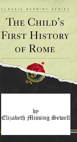 Bild des Verkufers fr The Child's First History of Rome (Classic Reprint) zum Verkauf von Forgotten Books