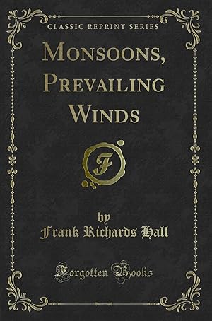 Imagen del vendedor de Monsoons, Prevailing Winds (Classic Reprint) a la venta por Forgotten Books