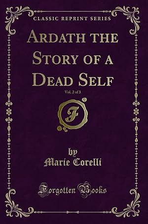 Immagine del venditore per Ardath the Story of a Dead Self, Vol. 2 of 3 (Classic Reprint) venduto da Forgotten Books