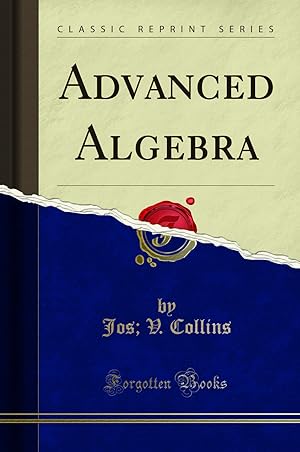 Imagen del vendedor de Advanced Algebra (Classic Reprint) a la venta por Forgotten Books