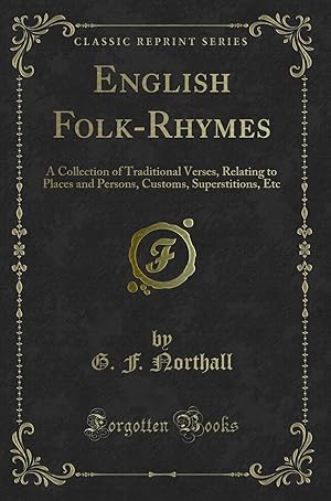 Image du vendeur pour English Folk-Rhymes (Classic Reprint) mis en vente par Forgotten Books