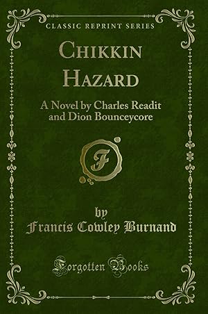 Seller image for Chikkin Hazard: A Novel by Charles Readit and Dion Bounceycore for sale by Forgotten Books