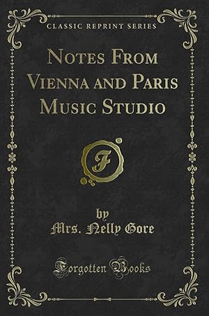Seller image for Notes From Vienna and Paris Music Studio (Classic Reprint) for sale by Forgotten Books