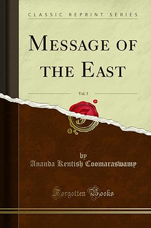 Seller image for Message of the East, Vol. 5 (Classic Reprint) for sale by Forgotten Books