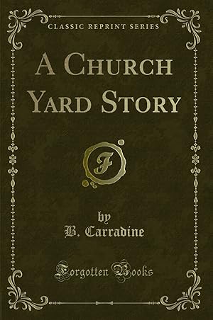 Seller image for A Church Yard Story (Classic Reprint) for sale by Forgotten Books