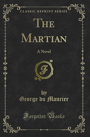 Seller image for The Martian: A Novel (Classic Reprint) for sale by Forgotten Books