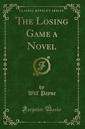 Imagen del vendedor de The Losing Game a Novel (Classic Reprint) a la venta por Forgotten Books