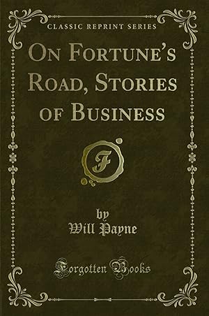 Imagen del vendedor de On Fortune's Road, Stories of Business (Classic Reprint) a la venta por Forgotten Books