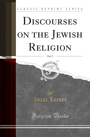 Image du vendeur pour Discourses on the Jewish Religion, Vol. 7 (Classic Reprint) mis en vente par Forgotten Books