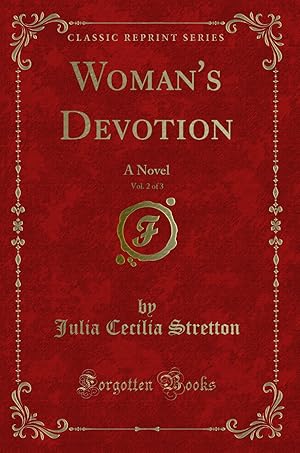 Image du vendeur pour Woman's Devotion, Vol. 2 of 3: A Novel (Classic Reprint) mis en vente par Forgotten Books