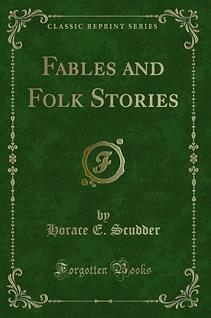 Seller image for Fables and Folk Stories (Classic Reprint) for sale by Forgotten Books