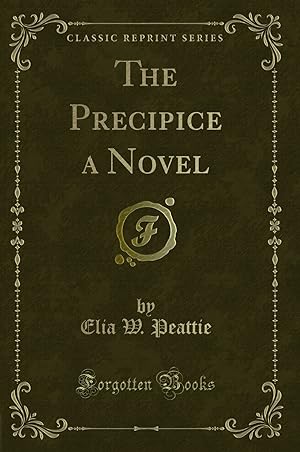 Seller image for The Precipice a Novel (Classic Reprint) for sale by Forgotten Books