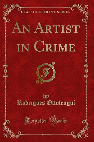 Seller image for An Artist in Crime (Classic Reprint) for sale by Forgotten Books