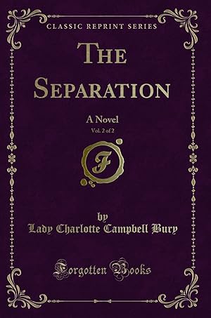 Seller image for The Separation, Vol. 2 of 2: A Novel (Classic Reprint) for sale by Forgotten Books