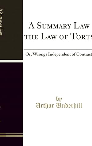 Bild des Verkufers fr A Summary Law the Law of Torts: Or, Wrongs Independent of Contract zum Verkauf von Forgotten Books