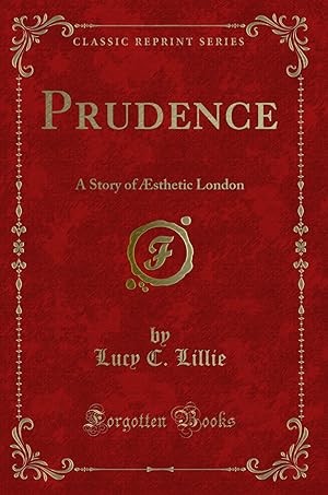 Bild des Verkufers fr Prudence: A Story of  sthetic London (Classic Reprint) zum Verkauf von Forgotten Books