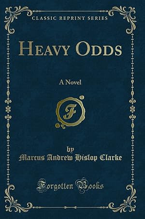 Image du vendeur pour Heavy Odds: A Novel (Classic Reprint) mis en vente par Forgotten Books