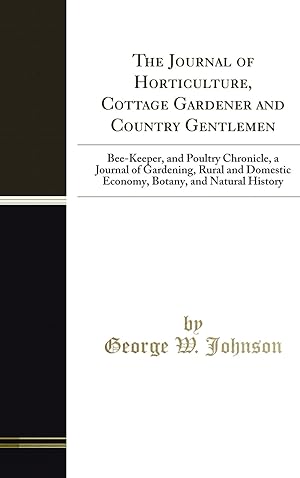 Image du vendeur pour The Journal of Horticulture, Cottage Gardener and Country Gentlemen mis en vente par Forgotten Books
