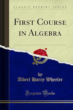 Image du vendeur pour First Course in Algebra (Classic Reprint) mis en vente par Forgotten Books