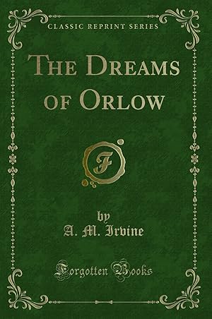 Imagen del vendedor de The Dreams of Orlow (Classic Reprint) a la venta por Forgotten Books