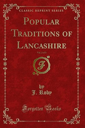 Seller image for Popular Traditions of Lancashire, Vol. 2 of 3 (Classic Reprint) for sale by Forgotten Books