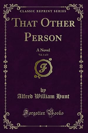 Seller image for That Other Person, Vol. 1 of 3: A Novel (Classic Reprint) for sale by Forgotten Books