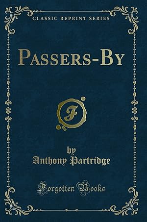 Imagen del vendedor de Passers-By (Classic Reprint) a la venta por Forgotten Books
