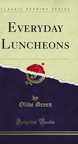 Seller image for Everyday Luncheons (Classic Reprint) for sale by Forgotten Books