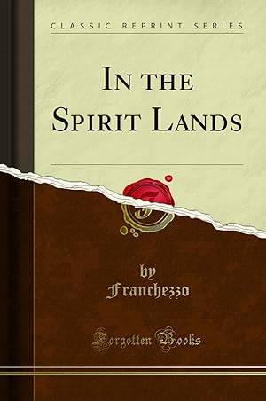 Bild des Verkufers fr In the Spirit Lands (Classic Reprint) zum Verkauf von Forgotten Books