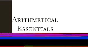 Seller image for Arithmetical Essentials, Vol. 2 (Classic Reprint) for sale by Forgotten Books