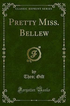 Bild des Verkufers fr Pretty Miss. Bellew (Classic Reprint) zum Verkauf von Forgotten Books