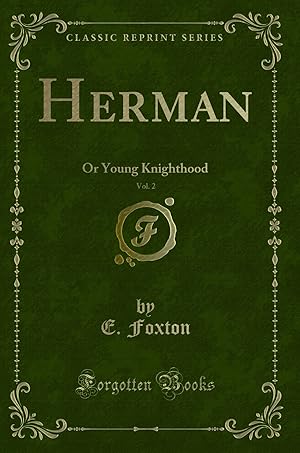 Seller image for Herman, Vol. 2: Or Young Knighthood (Classic Reprint) for sale by Forgotten Books