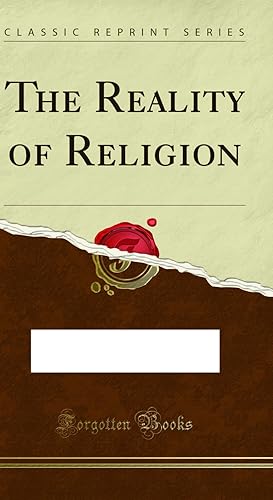 Seller image for The Reality of Religion (Classic Reprint) for sale by Forgotten Books