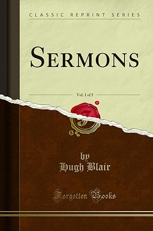 Bild des Verkufers fr Sermons, Vol. 1 of 5 (Classic Reprint) zum Verkauf von Forgotten Books