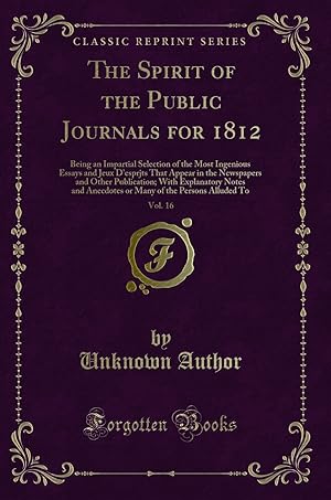 Seller image for The Spirit of the Public Journals for 1812, Vol. 16 (Classic Reprint) for sale by Forgotten Books