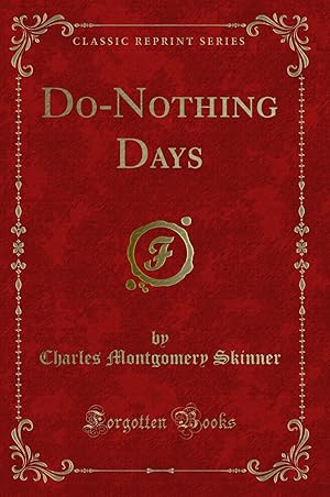 Bild des Verkufers fr Do-Nothing Days (Classic Reprint) zum Verkauf von Forgotten Books