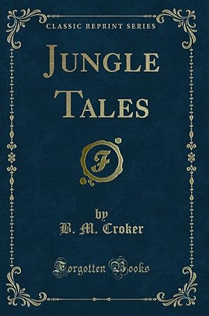 Image du vendeur pour Jungle Tales (Classic Reprint) mis en vente par Forgotten Books