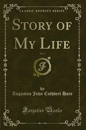 Immagine del venditore per Story of My Life, Vol. 1 (Classic Reprint) venduto da Forgotten Books