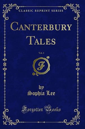 Immagine del venditore per Canterbury Tales, Vol. 3 (Classic Reprint) venduto da Forgotten Books