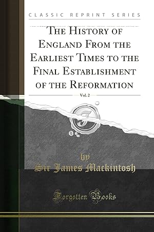 Imagen del vendedor de The History of England From the Earliest Times to the Final Establishment of a la venta por Forgotten Books